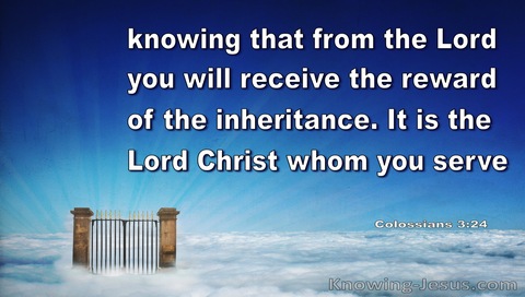 Colossians 3:24  The Reward Of The Inheritance From The Lord (blue)